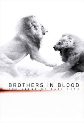 poster for Brothers in Blood: The Lions of Sabi Sand 2015