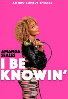 image for  Amanda Seales: I Be Knowin’ movie