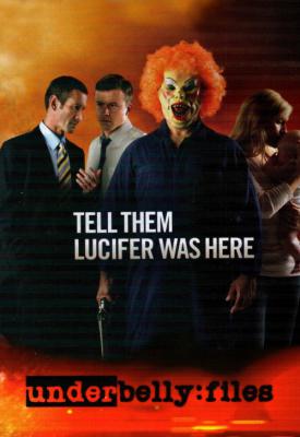 image for  Underbelly Files: Tell Them Lucifer Was Here movie