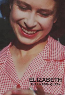 poster for Elizabeth: The Unseen Queen 2022