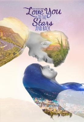poster for Love You to the Stars and Back 2017