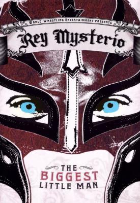 poster for WWE: Rey Mysterio - The Biggest Little Man 2007