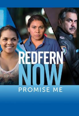 poster for Redfern Now: Promise Me 2015