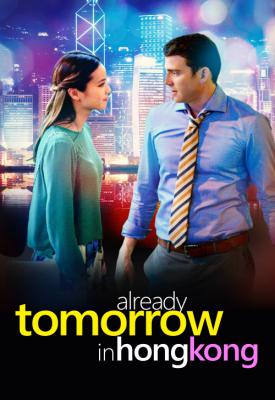 image for  Already Tomorrow in Hong Kong movie