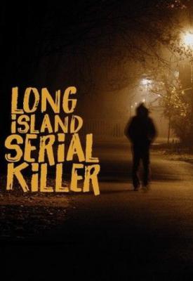 poster for A&E Presents: The Long Island Serial Killer 2011