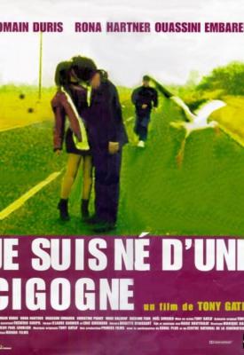 poster for Je suis né d’une cigogne 1999