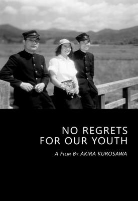 poster for No Regrets for Our Youth 1946