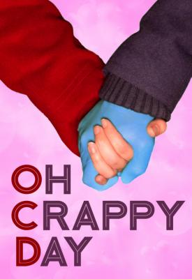 poster for Oh Crappy Day 2021