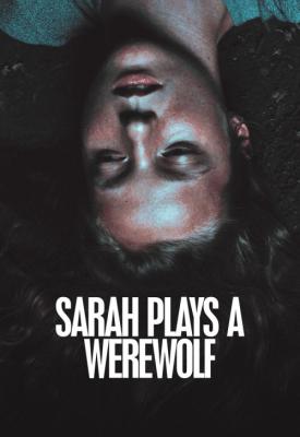 poster for Sarah Plays a Werewolf 2017