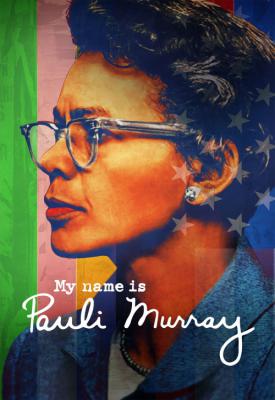 poster for My Name Is Pauli Murray 2021