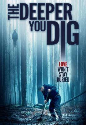 poster for The Deeper You Dig