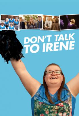 poster for Dont Talk to Irene 2017