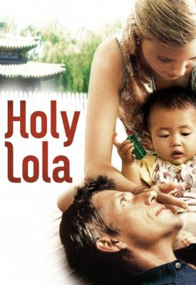 poster for Holy Lola 2004