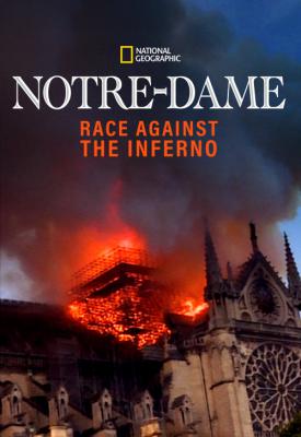 poster for Notre-Dame: Race Against the Inferno 2019