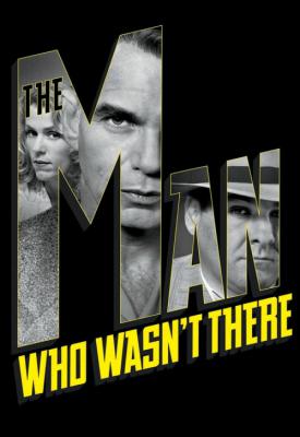 image for  The Man Who Wasnt There movie