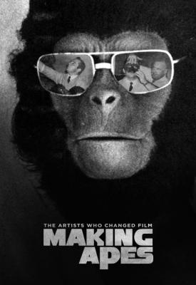 poster for Making Apes: The Artists Who Changed Film 2019
