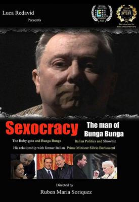 poster for Sexocracy: The man of Bunga Bunga 2012