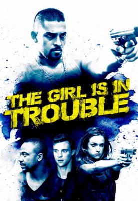image for  The Girl Is in Trouble movie