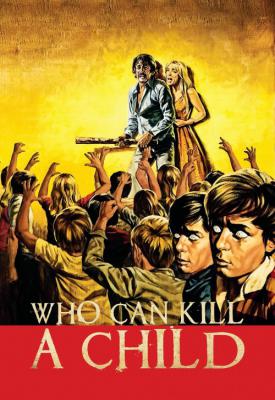 poster for Who Can Kill a Child? 1976