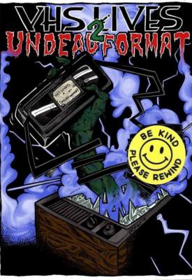 poster for VHS Lives 2: Undead Format 2017
