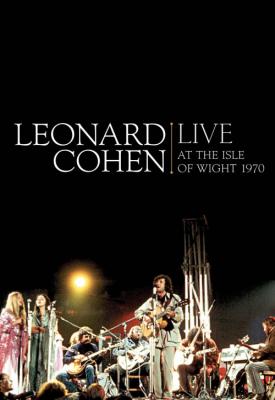poster for Leonard Cohen: Live at the Isle of Wight 1970 2009