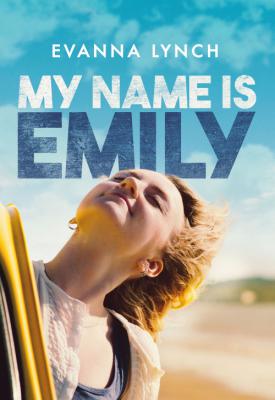 poster for My Name Is Emily 2015