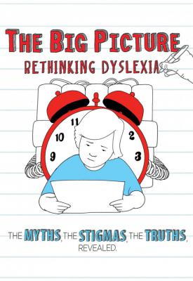 poster for The Big Picture: Rethinking Dyslexia 2012