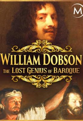 poster for William Dobson, the Lost Genius of Baroque 2011