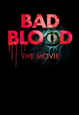 poster for Bad Blood: The Movie 2016