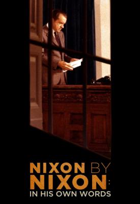 poster for Nixon by Nixon: In His Own Words 2014