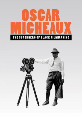 poster for Oscar Micheaux: The Superhero of Black Filmmaking 2021