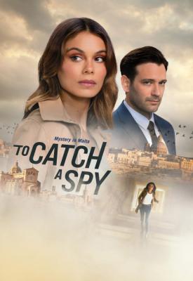 poster for To Catch a Spy 2021