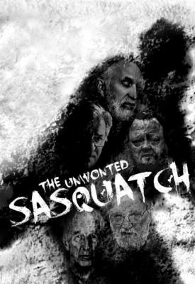 poster for The Unwonted Sasquatch - Director’s Cut 2021