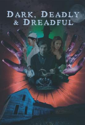 image for  Dark, Deadly & Dreadful movie