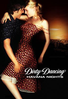 poster for Dirty Dancing: Havana Nights 2004