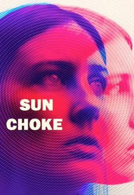 poster for Sun Choke 2015