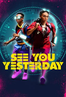 poster for See You Yesterday 2019