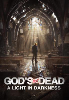 poster for God’s Not Dead: A Light in Darkness 2018