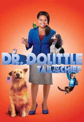 poster for Dr. Dolittle: Tail to the Chief 2008