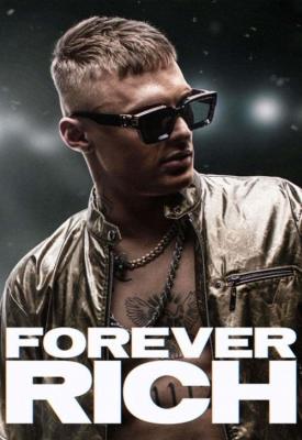 poster for Forever Rich 2021