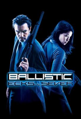 image for  Ballistic: Ecks vs. Sever movie