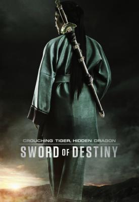 poster for Crouching Tiger, Hidden Dragon: Sword of Destiny 2016