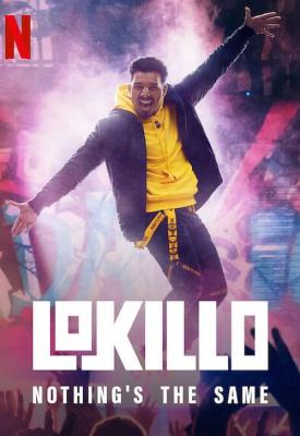 poster for Lokillo: Nothing’s the Same 2021