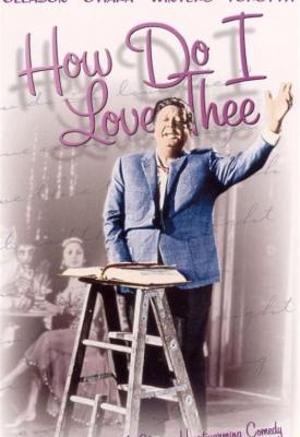 poster for How Do I Love Thee? 1970