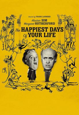 poster for The Happiest Days of Your Life 1950