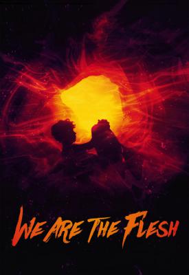 poster for We Are the Flesh 2016