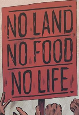 poster for No Land No Food No Life 2013