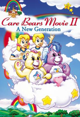 poster for Care Bears Movie II: A New Generation 1986