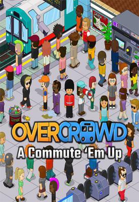poster for Overcrowd: A Commute ‘Em Up v1.0