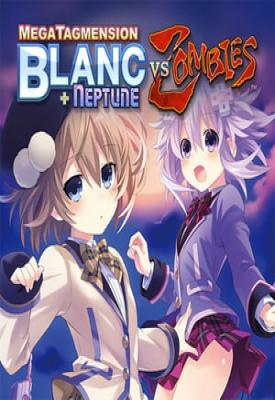 poster for MegaTagmension Blanc + Neptune VS Zombies - Deluxe Edition v1.01 (Update 1)